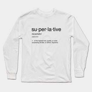 Superlative Definition Long Sleeve T-Shirt